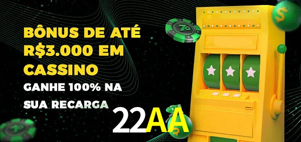 22AA melhor bônus de depósito